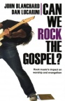 Can we Rock the Gospel ?